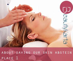 About Saving Our Skin (Abstein Place) #1