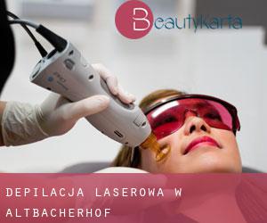 Depilacja laserowa w Altbacherhof