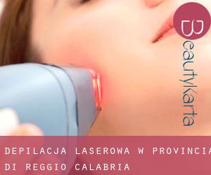 Depilacja laserowa w Provincia di Reggio Calabria