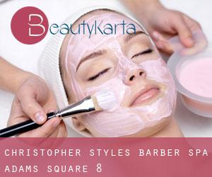 Christopher Styles Barber Spa (Adams Square) #8
