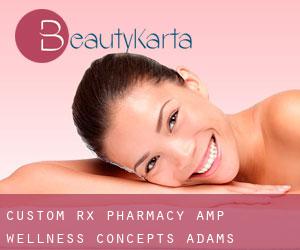 Custom Rx Pharmacy & Wellness Concepts (Adams)