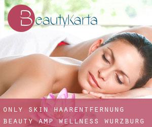 Only Skin - Haarentfernung - Beauty & Wellness (Würzburg)